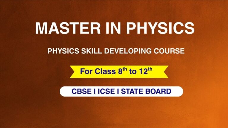 MASTER IN PHYSICS (BOARD & NEET & JEE)