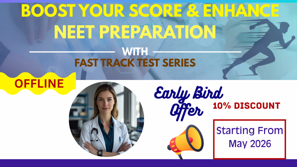FAST TRACK TEST SERIES NEET (From Class 11 to NEET TEST 2028)